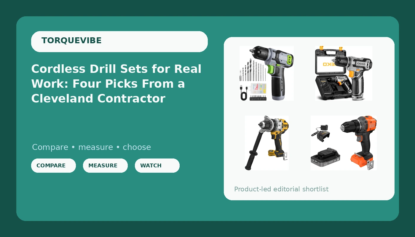 Cordless Drill Sets for Real Work: Four Picks From a Cleveland Contractor