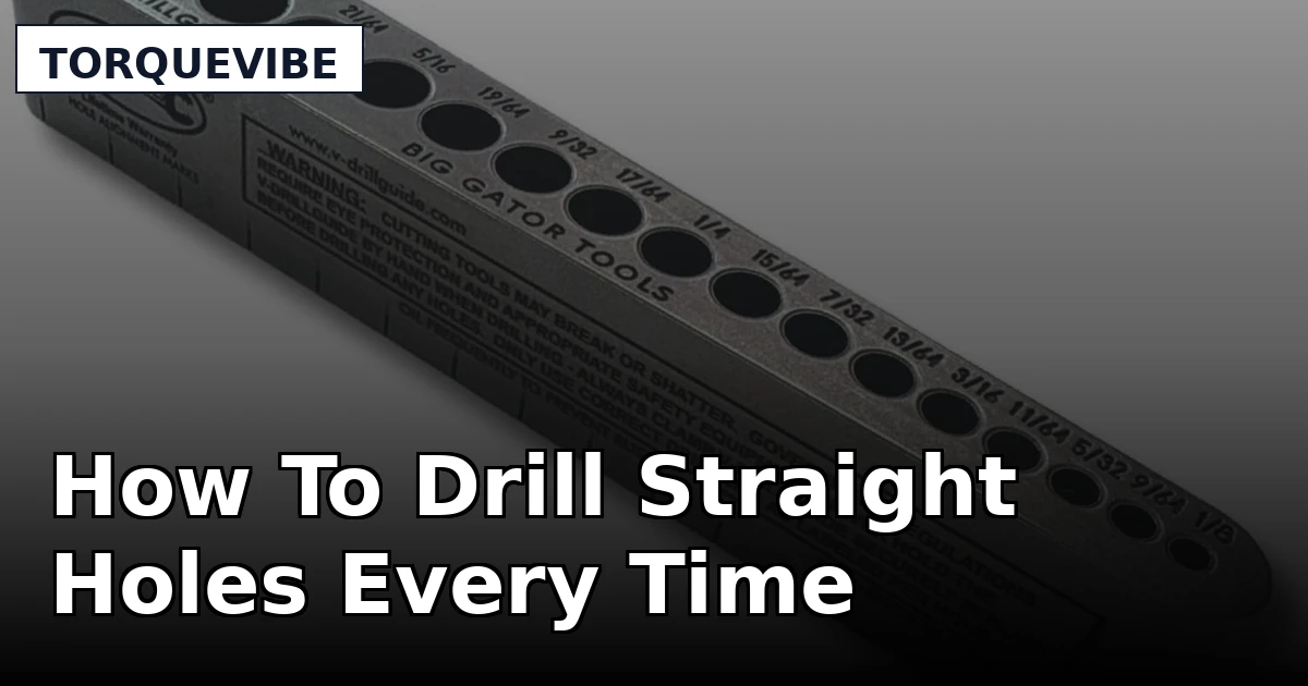 How To Drill Straight Holes Every Time - TorqueVibe review with measurements and honest opinion