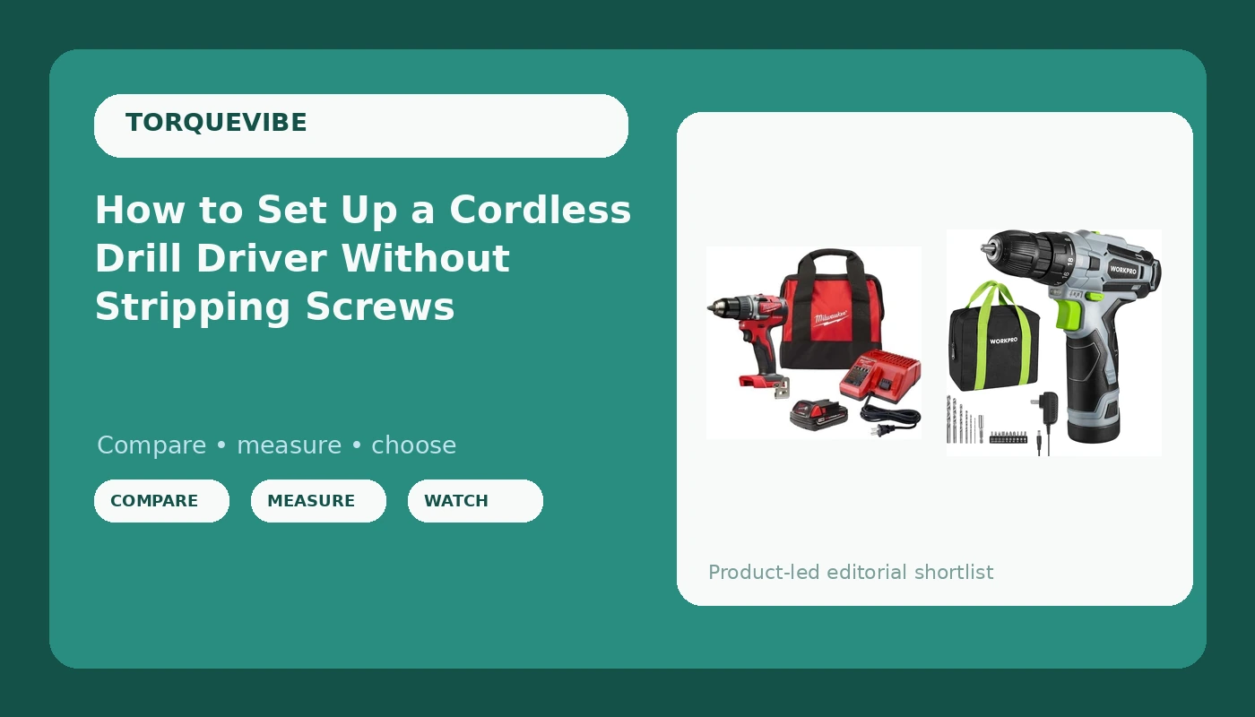 How to Set Up a Cordless Drill Driver Without Stripping Screws